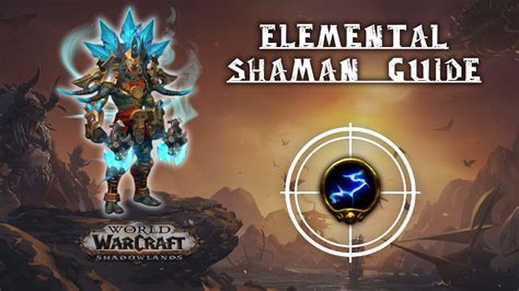 wow shadowlands elemental shaman guide.